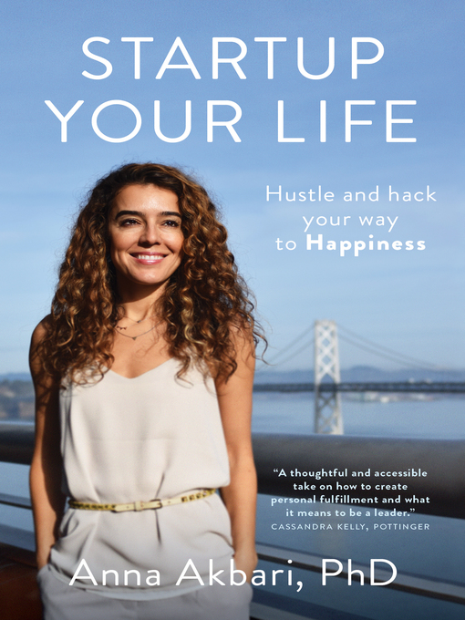 Title details for Startup Your Life by Anna Akbari - Available